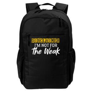 Disclaimer I'm Not For The Weak Funny Saying Daily Commute Backpack