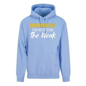 Disclaimer I'm Not For The Weak Funny Saying Unisex Surf Hoodie