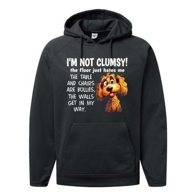 Dogs IM Not Clumsy The Floor Just Hates Me The Table Performance Fleece Hoodie