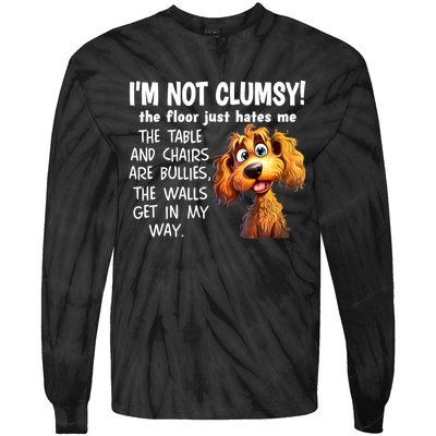 Dogs IM Not Clumsy The Floor Just Hates Me The Table Tie-Dye Long Sleeve Shirt