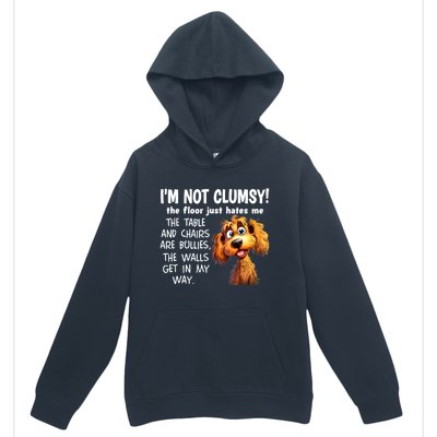 Dogs IM Not Clumsy The Floor Just Hates Me The Table Urban Pullover Hoodie