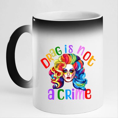 Drag Is Not A Crime Fabulous Drag Queen LGBTQ Equality Pride 11oz Black Color Changing Mug