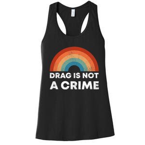 Drag Is Not A Crime Support Drag In Tenesssee LGBT Pride Gay Women's Racerback Tank