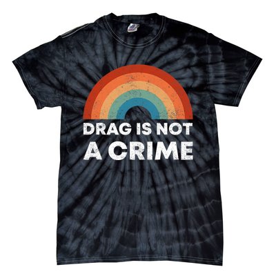 Drag Is Not A Crime Support Drag In Tenesssee LGBT Pride Gay Tie-Dye T-Shirt