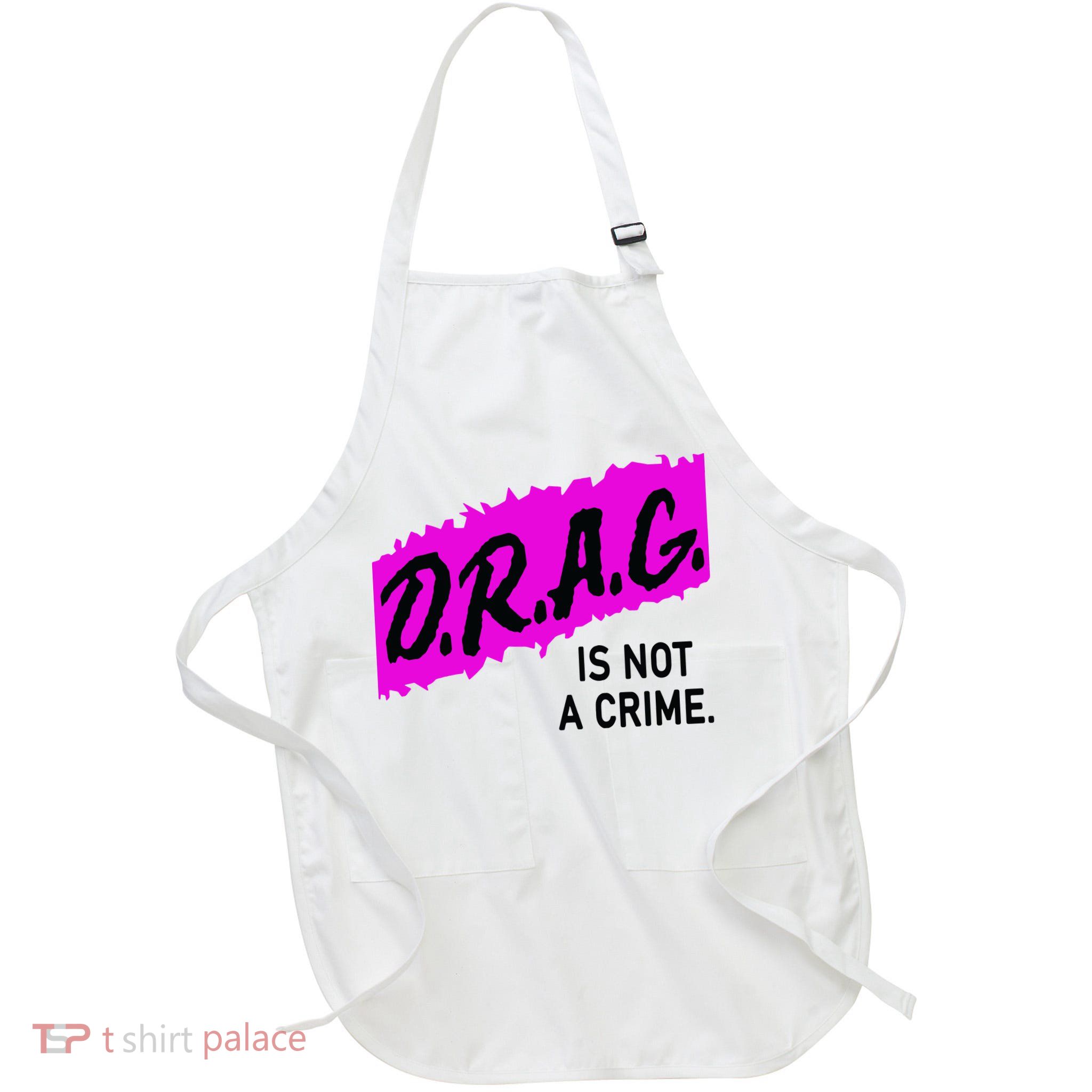 Drag Is Not A Crime, Drag Queen Full-Length Apron With Pockets