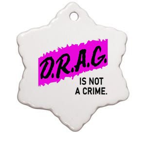 Drag Is Not A Crime, Drag Queen Ceramic Star Ornament