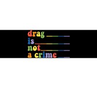 Drag Is Not A Crime Pride Month LGBT Bumper Sticker