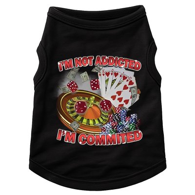 Driptoosoft IM Not Addicted IM Committed New Doggie Tank