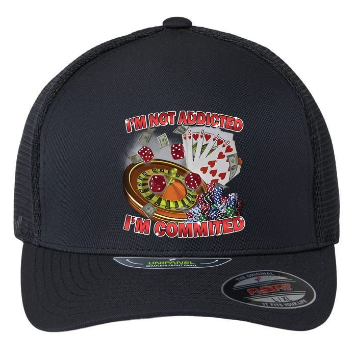 Driptoosoft IM Not Addicted IM Committed New Flexfit Unipanel Trucker Cap