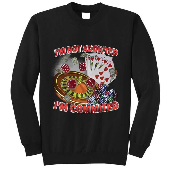 Driptoosoft IM Not Addicted IM Committed New Sweatshirt