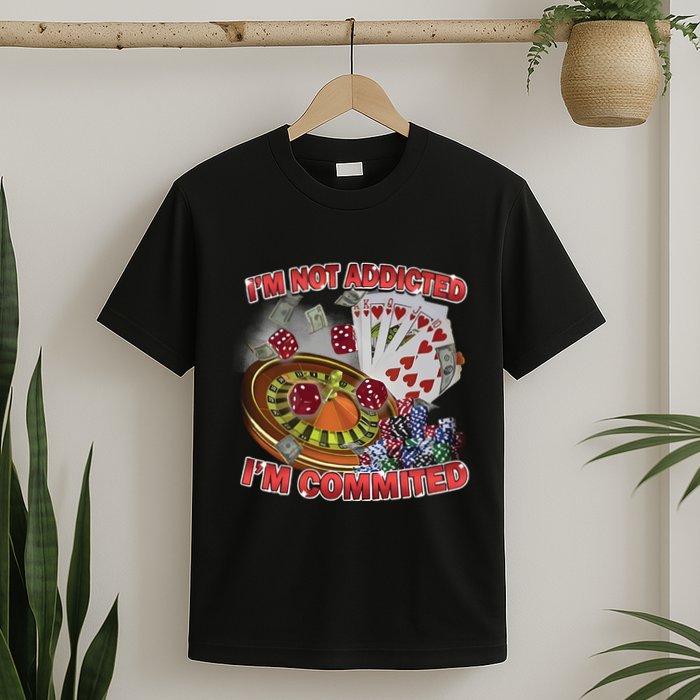 Driptoosoft IM Not Addicted IM Committed New T-Shirt