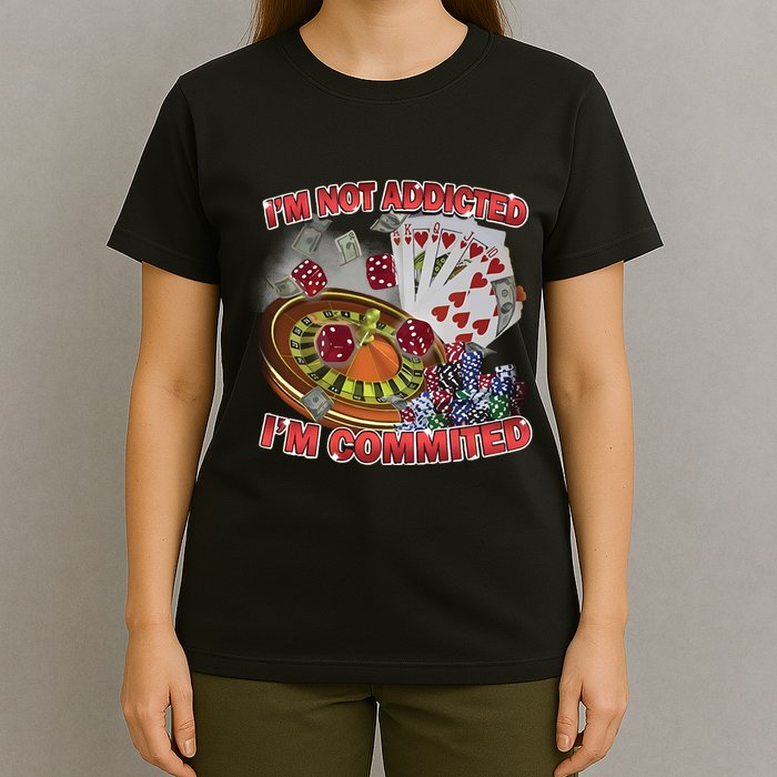 Driptoosoft IM Not Addicted IM Committed New T-Shirt