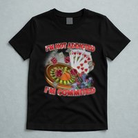 Driptoosoft IM Not Addicted IM Committed New T-Shirt