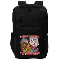 Driptoosoft IM Not Addicted IM Committed New Impact Tech Backpack