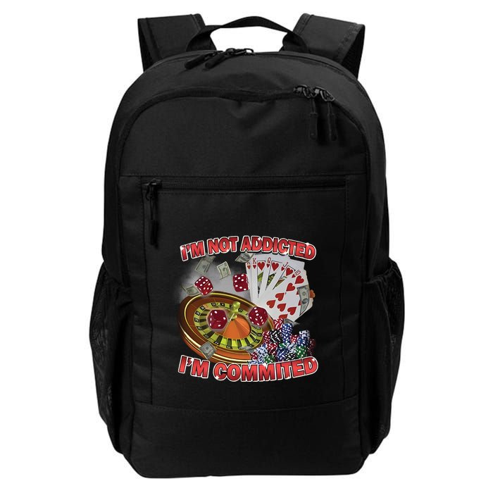 Driptoosoft IM Not Addicted IM Committed New Backpack