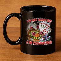 Driptoosoft IM Not Addicted IM Committed New 11oz C Handle Ceramic Mug