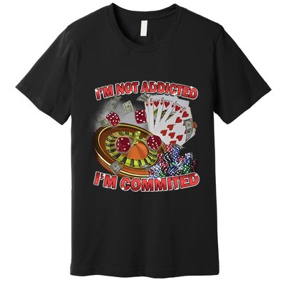 Driptoosoft IM Not Addicted IM Committed New Premium T-Shirt