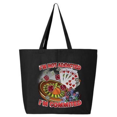 Driptoosoft IM Not Addicted IM Committed New 25L Jumbo Tote