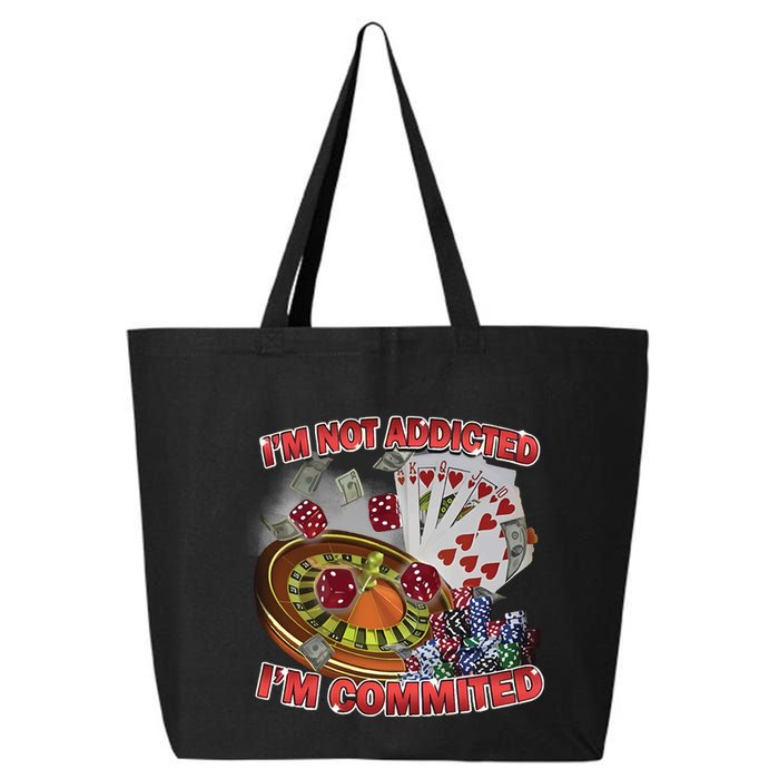 Driptoosoft IM Not Addicted IM Committed New 25L Jumbo Tote