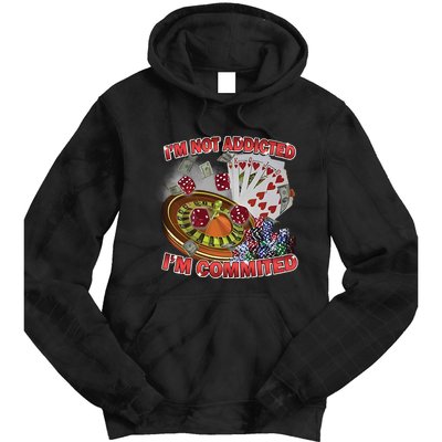 Driptoosoft IM Not Addicted IM Committed New Tie Dye Hoodie
