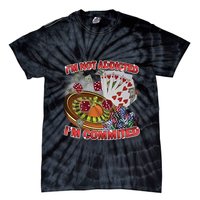 Driptoosoft IM Not Addicted IM Committed New Tie-Dye T-Shirt