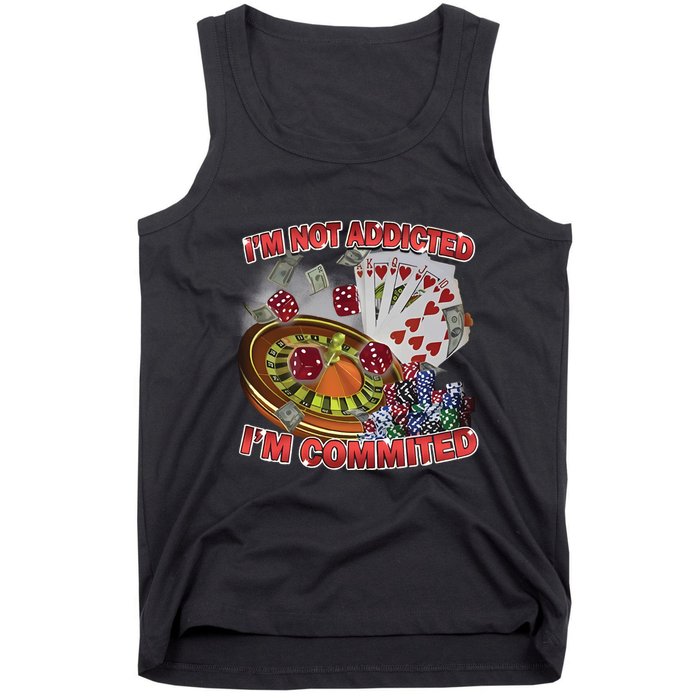 Driptoosoft IM Not Addicted IM Committed New Tank Top