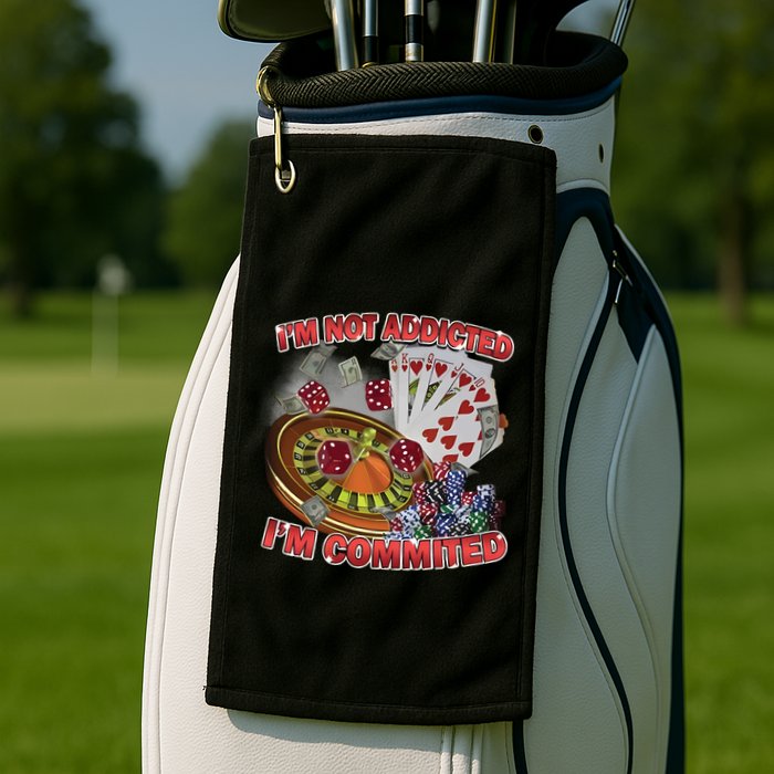 Driptoosoft IM Not Addicted IM Committed New Golf Towel