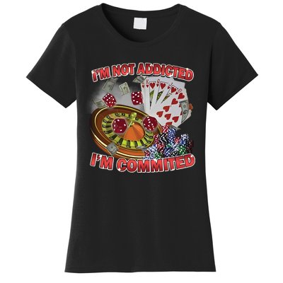 Driptoosoft IM Not Addicted IM Committed New Women's T-Shirt