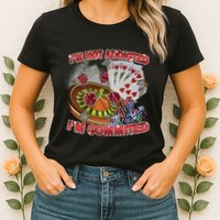 Driptoosoft IM Not Addicted IM Committed New Womens T-Shirt