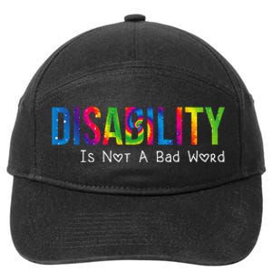 Disability Is Not A Bad Word Disability Pride Month Tie Dye 7-Panel Snapback Hat