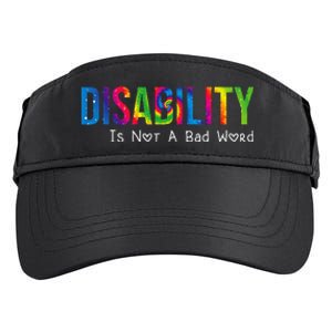 Disability Is Not A Bad Word Disability Pride Month Tie Dye Adult Drive Performance Visor