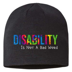 Disability Is Not A Bad Word Disability Pride Month Tie Dye Sustainable Beanie