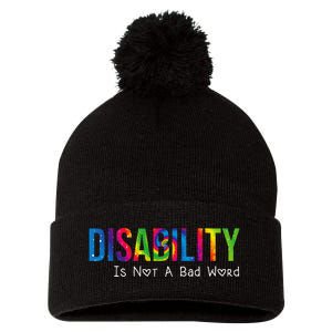 Disability Is Not A Bad Word Disability Pride Month Tie Dye Pom Pom 12in Knit Beanie