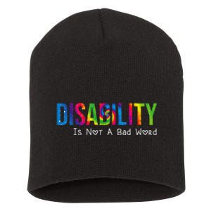 Disability Is Not A Bad Word Disability Pride Month Tie Dye Short Acrylic Beanie