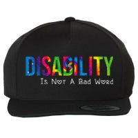 Disability Is Not A Bad Word Disability Pride Month Tie Dye Wool Snapback Cap