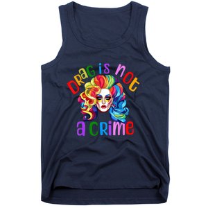 Drag Is Not A Crime Fabulous Drag Queen LGBTQ Tank Top