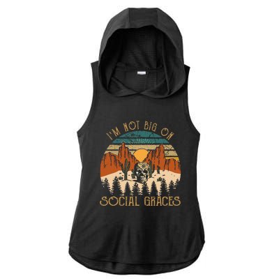 Design IM Not Big On Social Graces Love Country Music Ladies PosiCharge Tri-Blend Wicking Draft Hoodie Tank