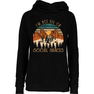 Design IM Not Big On Social Graces Love Country Music Womens Funnel Neck Pullover Hood