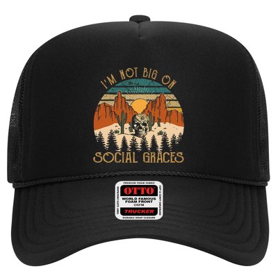 Design IM Not Big On Social Graces Love Country Music Trucker Hat