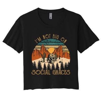 Design IM Not Big On Social Graces Love Country Music Women's Crop Top Tee