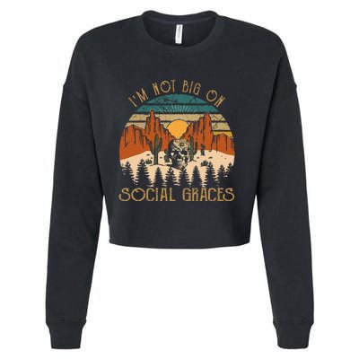 Design IM Not Big On Social Graces Love Country Music Cropped Pullover Crew