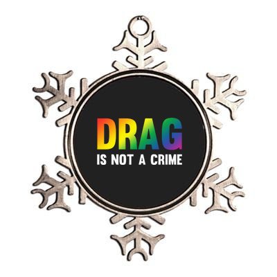 Drag Is Not A Crime Support Drag Rights Drag Queen Metallic Star Ornament