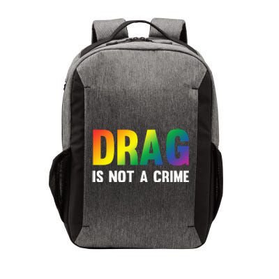 Drag Is Not A Crime Support Drag Rights Drag Queen Vector Backpack