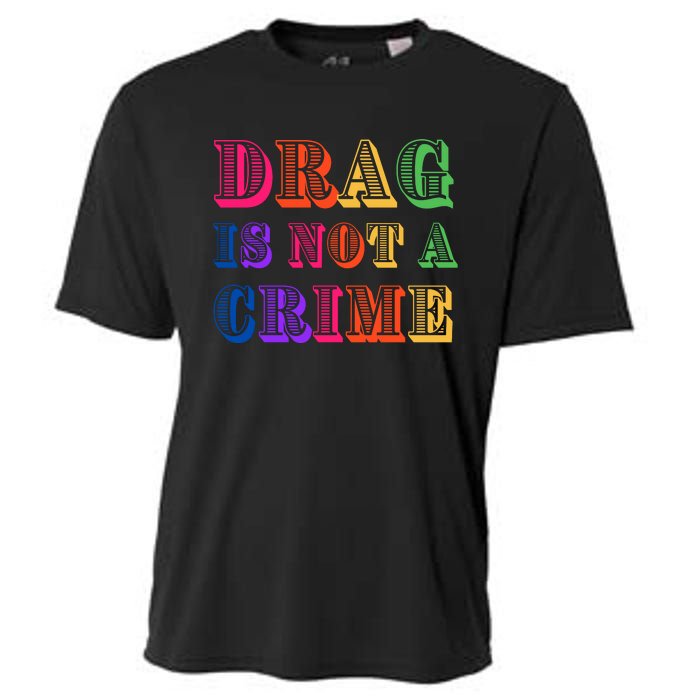 Drag Is Not A Crime Cooling Performance Crew T-Shirt