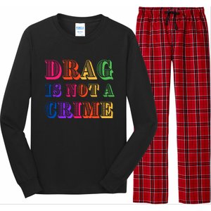 Drag Is Not A Crime Long Sleeve Pajama Set