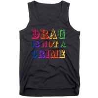 Drag Is Not A Crime Tank Top