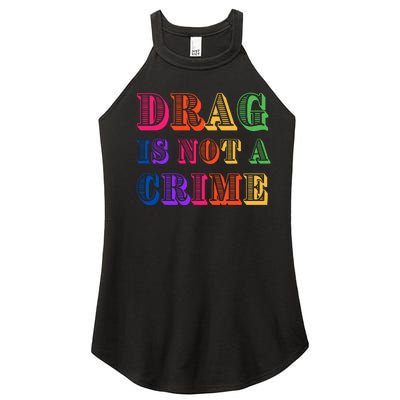 Drag Is Not A Crime Women’s Perfect Tri Rocker Tank