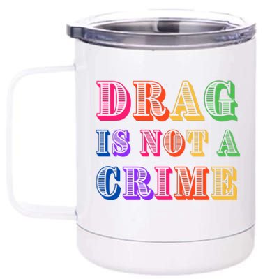 Drag Is Not A Crime 12 oz Stainless Steel Tumbler Cup