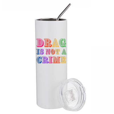 Drag Is Not A Crime Stainless Steel Tumbler