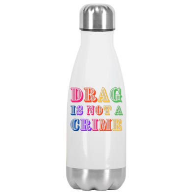 Drag Is Not A Crime Stainless Steel Insulated Water Bottle